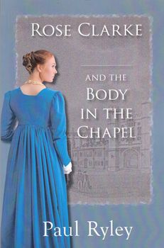 Rose Clarke and the Body In The Chapel