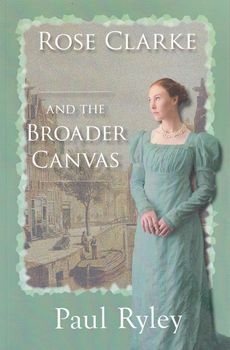 Rose Clarke and the Broader Canvas